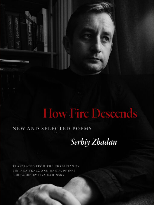 Title details for How Fire Descends by Serhiy Zhadan - Available